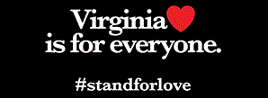 Virginia Is For Everyone, #standforlove